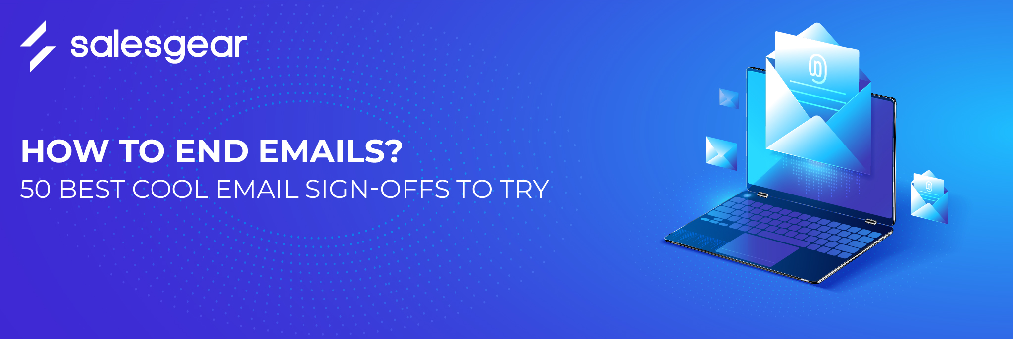 A comprehensive guide on cool email signoffs