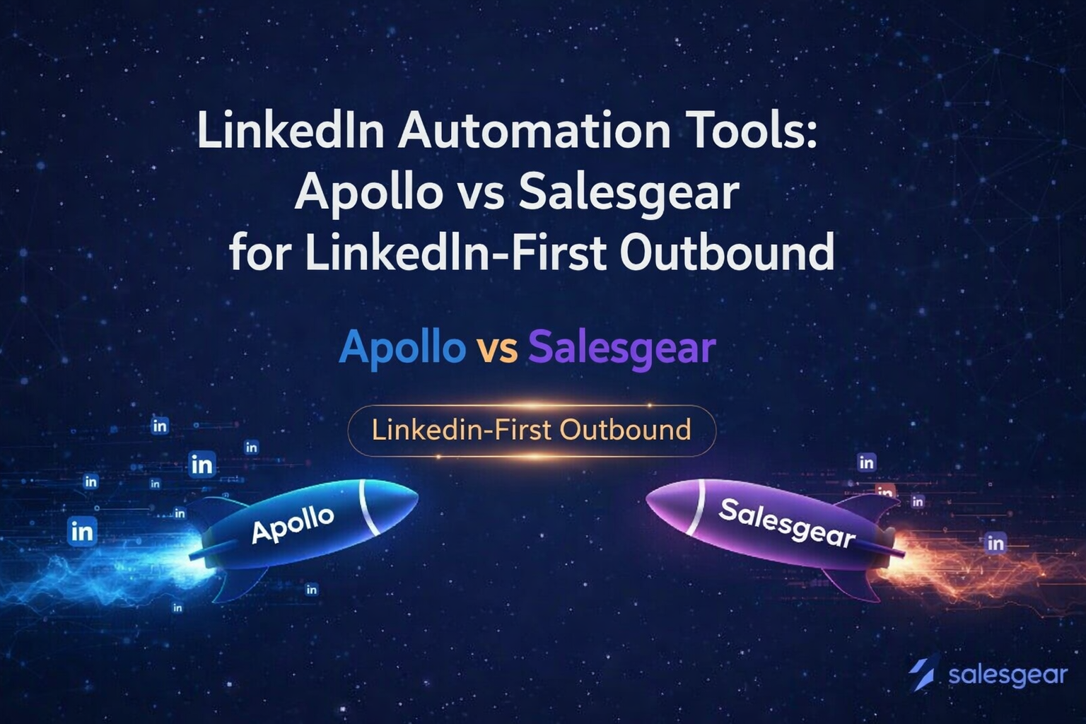 LinkedIn Automation Tools: Apollo vs Salesgear