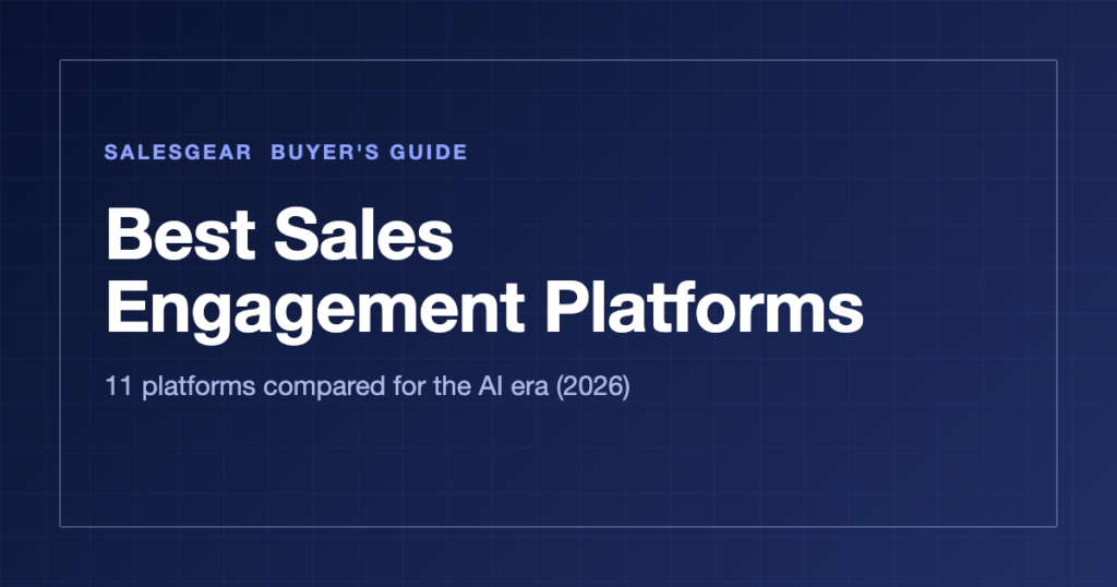 Best sales engagement platforms compared for the AI era 2026